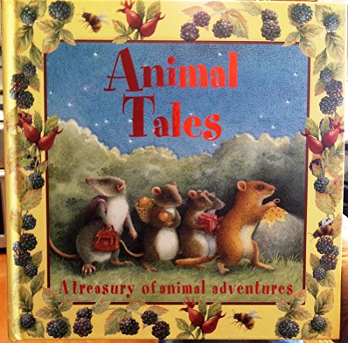 Animal Tales (A Treasury of Animal Adventures)
