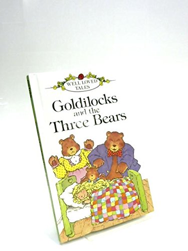 Goldilocks and the Three Bears (Well-loved Tales)