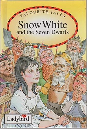 Snow White and the Seven Dwarfs (Favourite Tales)