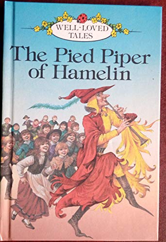 The Pied Piper of Hamelin (Well loved tales grade 2)