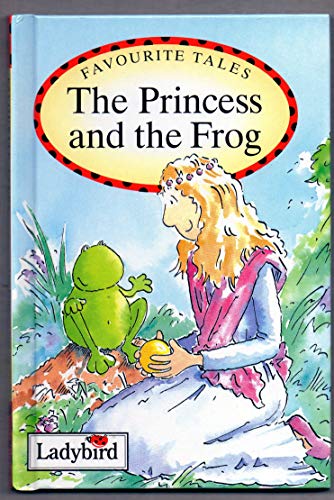 The Princess and the Frog (Favourite Tales)