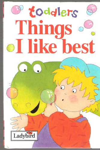 Things I Like Best (Toddler's World)