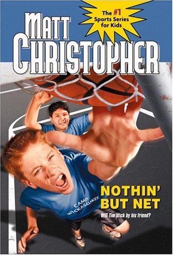 Nothin' But Net (Matt Christopher)