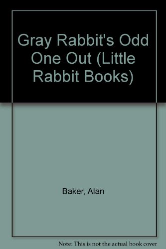Gray Rabbit's Odd One Out (Little Rabbit Books)