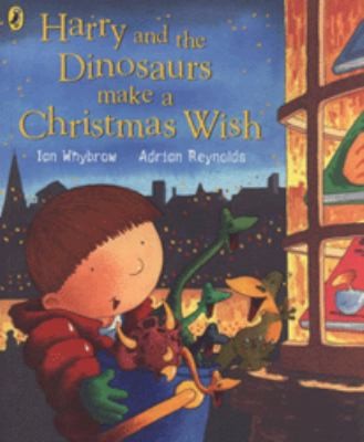 Harry and the Dinosaurs Make a Christmas Wish