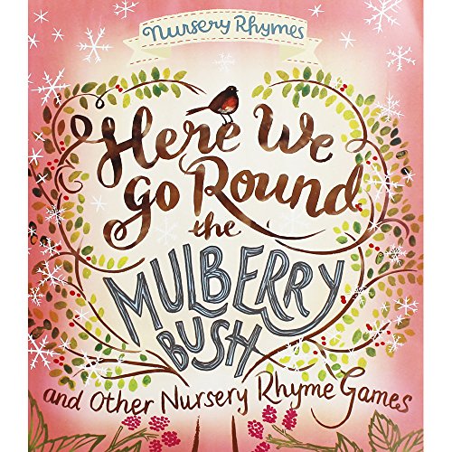 Here We Go Round the Mulberry Bush and Other Nursery Rhyme Games