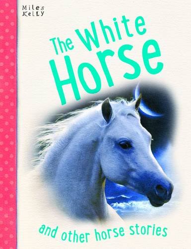 Horse Stories - The White Horse