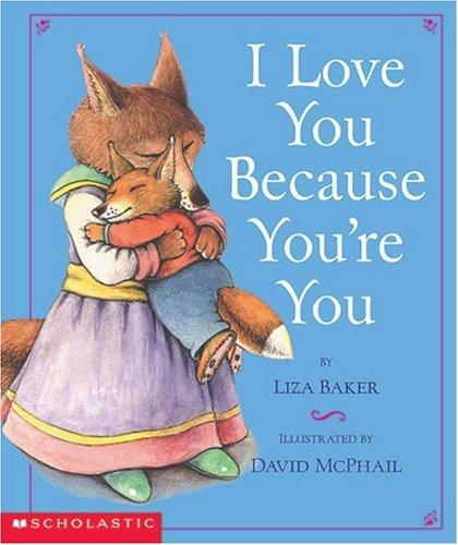 I Love You Because You're You