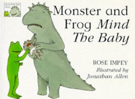 Monster and Frog Mind the Baby (Monster & Frog)