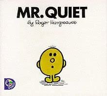 Mr. Quiet
