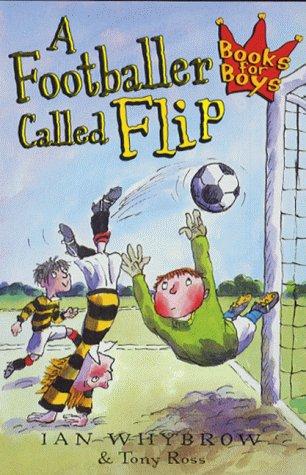A Footballer Called Flip (Books for Boys)