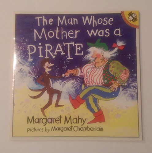 The Man Whose Mother Was a Pirate (Picture Puffin)