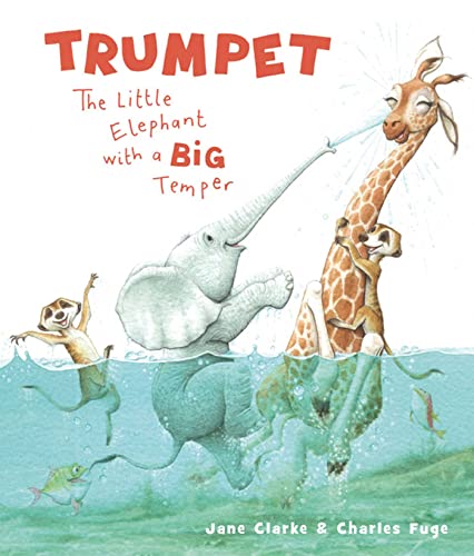 Trumpet: The Little Elephant with a Big Temper