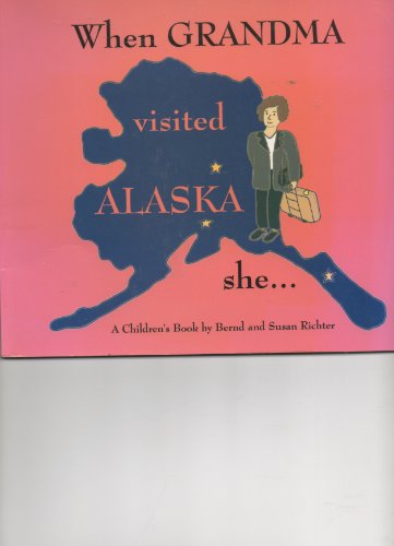 When Grandma Visited Alaska She ...