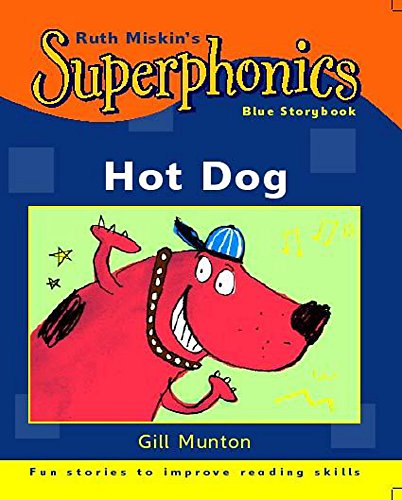 Hot Dog! (Superphonics Blue Storybook)