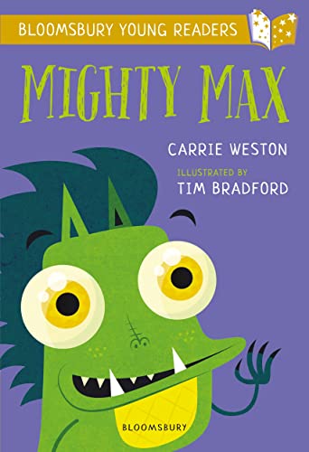 Mighty Max: a Bloomsbury Young Reader