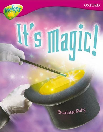 Oxford Reading Tree: Level 10A: Treetops More Non-Fiction: it's Magic