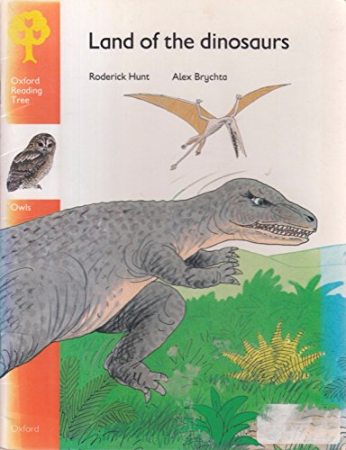 Oxford Reading Tree: Stage 6: Owls Storybooks: Land of the Dinosaurs (Oxford Reading Tree)