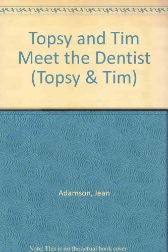 Topsy And Tim Meet The Dentist (Topsy & Tim) International Edition