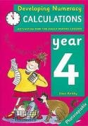 Calculations: Year 4: Activities for the Daily Maths Lesson (Developing Numeracy)