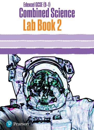 Edexcel GCSE (9-1) Combined Science Core Practical Lab Book 2: EDX GCSE Combined Science Core Practical Lab Book 2 (Edexcel (9-1) GCSE Science 2016)