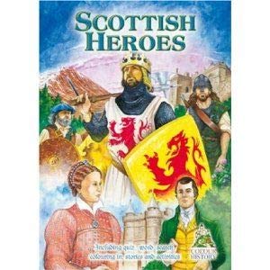 Heroes of Scotland: 1300ad - 1900ad (Colour, Keep & Learn)