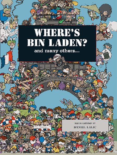 Where's Bin Laden?: and many others....