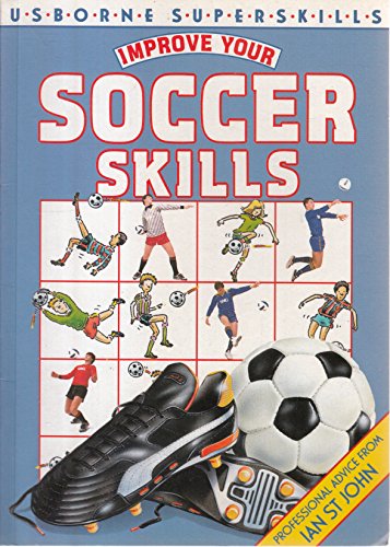 Improve Your Soccer Skills (Superskills Series)