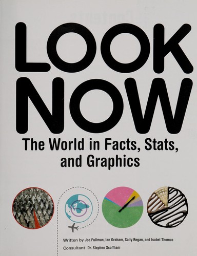 Look Now "The World in Facts, Stats, and Graphics