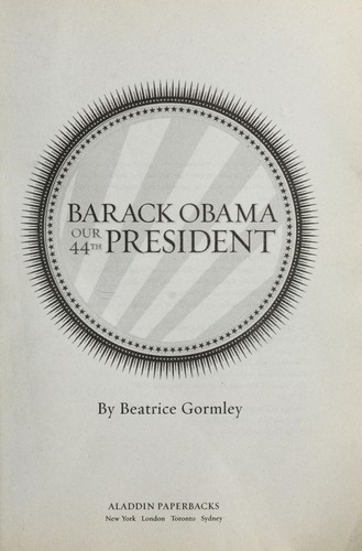 Barack Obama: Our 44th President