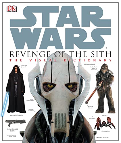 Star Wars: Revenge of the Sith the Visual Dictionary ("Star Wars Episode 3")