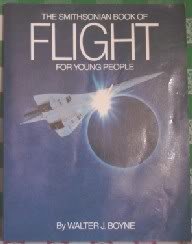 The SMITHSONIAN BOOK OF FLIGHT FOR YOUNG PEOPLE
