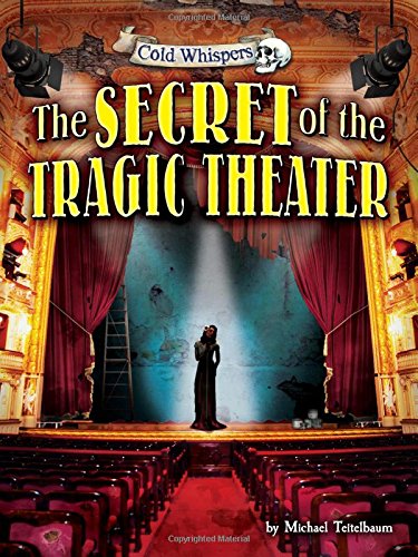 The Secret of the Tragic Theater (Cold Whispers)