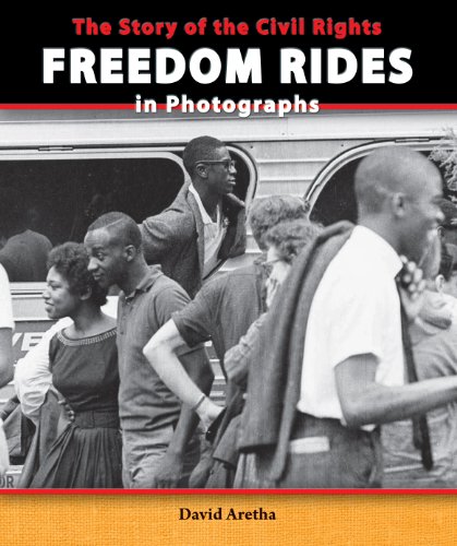 The Story of the Civil Rights Freedom Rides in Photographs (The Story of the Civil Rights Movement in Photographs)
