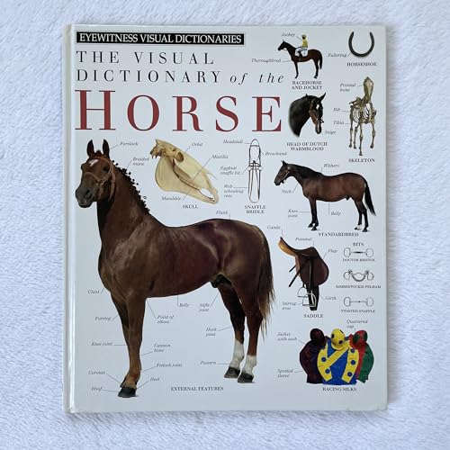 The Visual Dictionary of the Horse