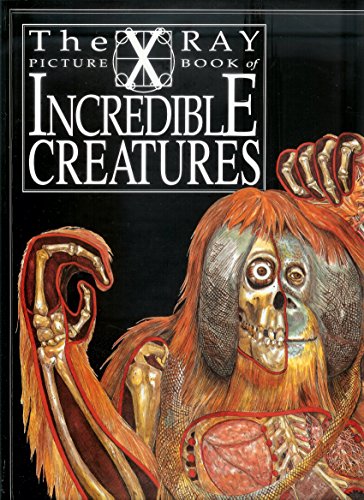 The X-ray Picture Book of Incredible Creatures