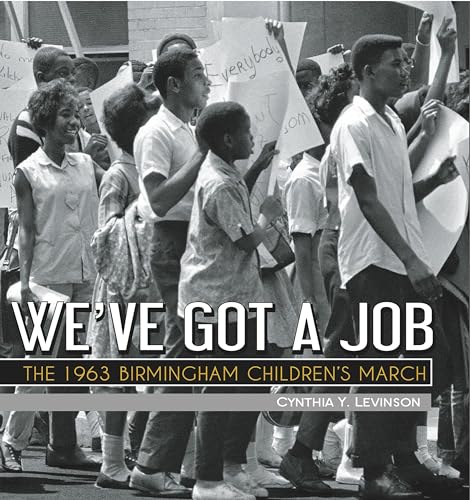We've Got a Job: The 1963 Birmingham Children's March (Jane Addams Award Book (Awards))