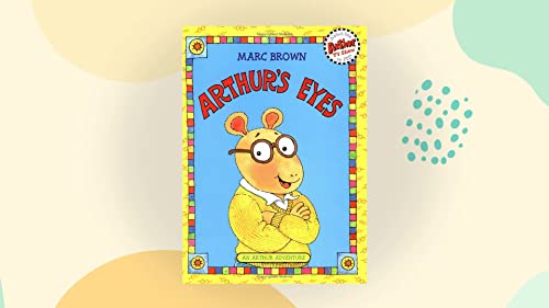 Arthur's Eyes: An Arthur Adventure (Arthur Adventure Series)