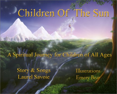 Children of the Sun... A Spiritual Journey for Children of All Ages