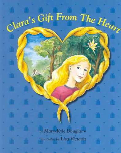 Clara's Gift from the Heart