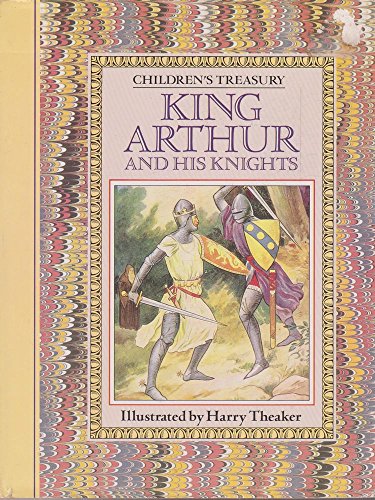 King Arthur and His Knights (Children's Treasury Series)