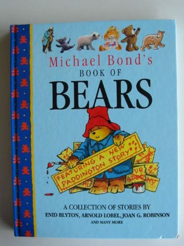 Michael Bond’s Book of Bears