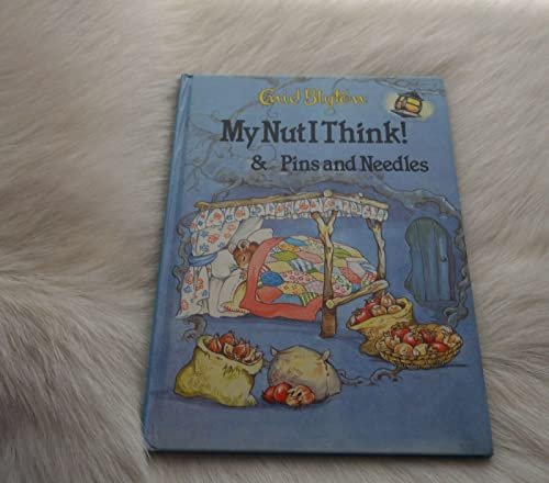 My Nut I Think! / Pins and Needles