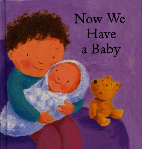 Now We Have a Baby