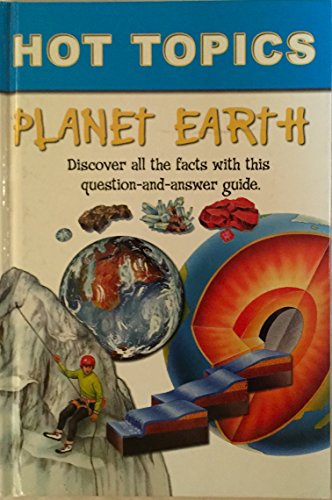 Planet Earth - Hot Topics