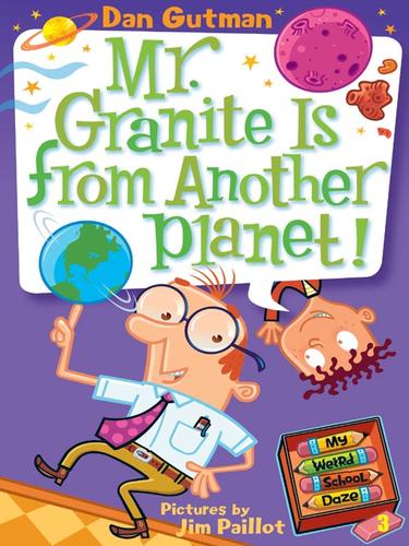 Mr. Granite Is from Another Planet!