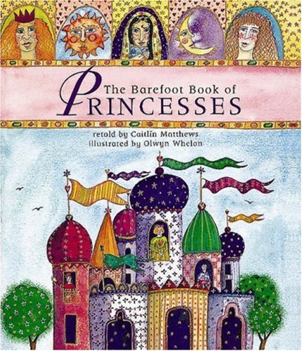 The Barefoot Book of Princesses