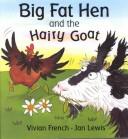 Big Fat Hen And The Hairy Goat (Tales from Red Barn Farm)