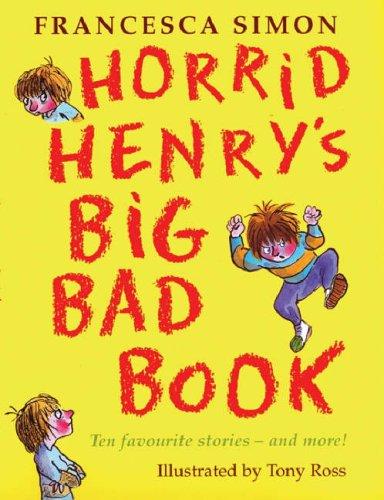 Horrid Henry's Big Bad Book: Ten Favourite Stories - and More!