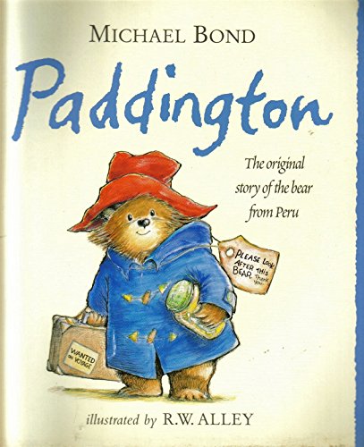 Paddington : The Original Story Of The Bear From Peru